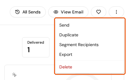 The More options menu on the Email Details page showing Send, Duplicate, Segment Recipients, Export, and Delete